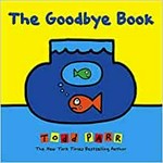 The goodbye book / Todd Parr.