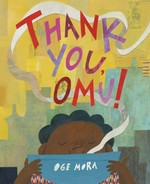 Thank you, Omu! / Oge Mora.