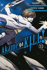 Akame ga kill! story, Takahiro ; art, Tetsuya Tashiro ; translation: Christine Dashiell ; lettering, Xian Michele Lee. 11 /