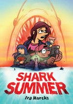 Shark summer / by Ira Marcks ; color assistance by Emily Argoff.