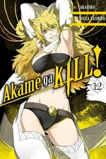 Akame ga kill! story, Takahiro ; art, Tetsuya Tashiro ; translation: Christine Dashiell. 12 /