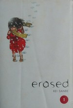 Erased. Kei Sanbe ; translation: Sheldon Drzka ; lettering: Abigail Blackman 1 /