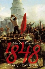 1848 - year of revolution / Mike Rapport.