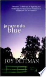 Jacaranda blue / Joy Dettman.