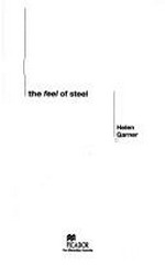The feel of steel / Helen Garner.