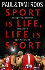 Sport is life, life is sport / Paul & Tami Roos.