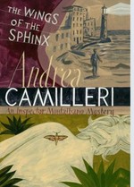 The wings of the Sphinx / Andrea Camilleri ; translated by Stephen Sartarelli.