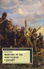 Warfare in the nineteenth century / David Gates.