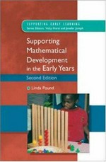 Supporting mathematical development in the early years / Linda Pound.