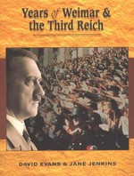 Years of Weimar and the Third Reich / written by David Evans and Jane Jenkins.