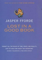 Lost in a good book / Jasper Fford.