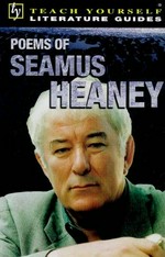 A guide to selected poems of Seamus Heaney / Shaun McCarthy with Tony Buzan.