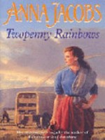 Twopenny rainbows / Anna Jacobs.