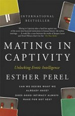 Mating in captivity / Esther Perel.