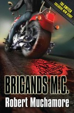 Brigands M.C. / Robert Muchamore.