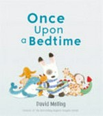 Once upon a bedtime / David Melling.