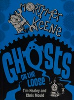 Ghosts on the loose / by Tim Healey.