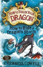 How to ride a dragon's storm / Cressida Cowell.