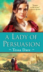 A lady of persuasion : a novel / Tessa Dare.
