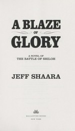 A blaze of glory : a novel of the Battle of Shiloh / Jeff Shaara.