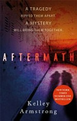 Aftermath / Kelley Armstrong.