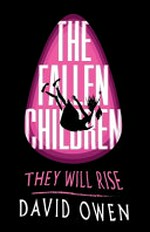 The fallen children / David Owen.