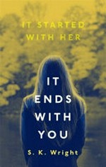 It ends with you / S. K. Wright.