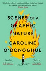 Scenes of a graphic nature / Caroline O'Donoghue.