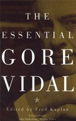 The essential Gore Vidal / edited by Fred Kaplan.