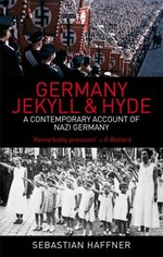 Germany : Jekyll and Hyde : an eyewitness analysis of Nazi Germany / Sebastian Haffner ; with an introduction by Neal Ascherson.