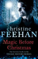Magic before Christmas / Christine Feehan.