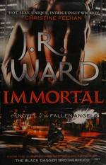 Immortal / J. R. Ward.