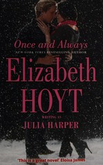 Once and always / Elizabeth Hoyt writing as Julia Harper.