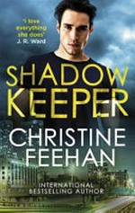 Shadow keeper / Christine Feehan.