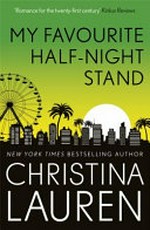 My favourite half-night stand / Christina Lauren.