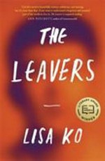 The leavers / Lisa Ko.