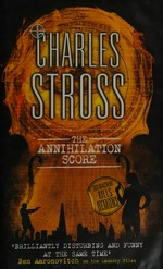 The annihilation score / Charles Stross.