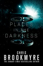 Places in the darkness / Chris Brookmyre.