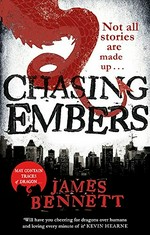 Chasing embers / James Bennett.
