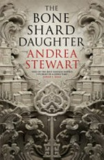 The bone shard daughter / Andrea Stewart.