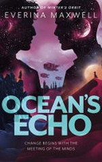 Ocean's echo / Everina Maxwell.