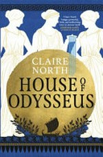 House of Odysseus / Claire North.