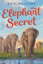 Elephant secret / Eric Walters.