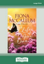 A life of her own / Fiona McCallum.