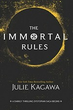 The immortal rules / Julie Kagawa.