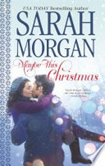 Maybe this Christmas / Sarah Morgan.