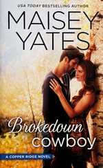 Brokedown cowboy / Maisey Yates.