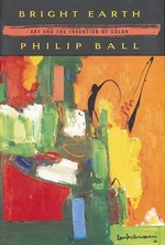 Bright earth : art and the invention of color / Philip Ball.