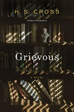 Grievous / H.S. Cross.