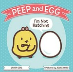 I'm not hatching / Laura Gehl ; pictures by Joyce Wan.
